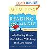 Reading Magic: Why Reading Aloud to Our Children Will Change Their Lives Forever