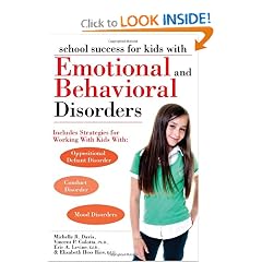 School Success for Kids With Emotional and Behavioral Disorders by Michelle Davis, Vincent Culotta PhD, Eric Levine EdD and Elizabeth Hess Rice EdD