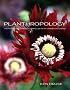 Planthropology: The Myths, Mysteries, and Miracles of My Garden Favorites