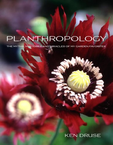 Planthropology: The Myths, Mysteries, and Miracles of My Garden Favorites under Outdoors & Nature in The Books Store