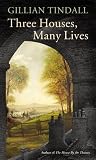 Three houses, many lives