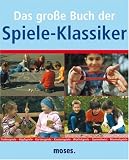Das gro&szlig;e Buch der Spiele-Klassiker - 