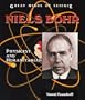 Niels Bohr: Physicist and Humanitarian (Great Minds of Science)