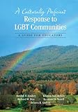 A culturally proficient response to LGBT communities : a guide for educators