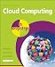 Cloud Computing in Easy Steps