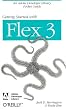 Image of Getting Started with Flex 3: An Adobe Developer Library Pocket Guide for Developers (Pocket Reference (O'Reilly))