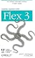 Getting Started with Flex 3: An Adobe Developer Library Pocket Guide for Developers