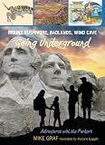 Mount Rushmore, Badlands, Wind Cave: Going Underground (Adventures with the Parkers)