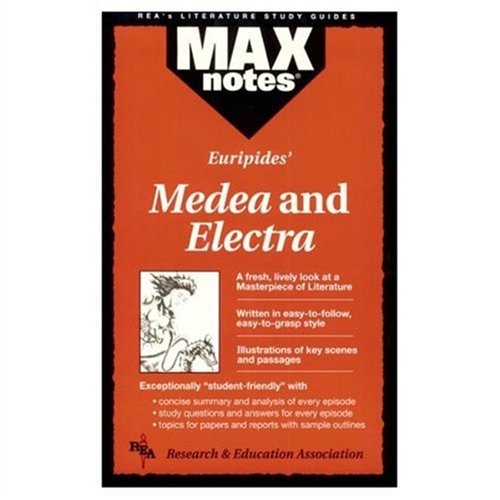 Euripides' "Electra" and "Medea" (MaxNotes)