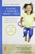 Raising a Sensory Smart Child: The Definitive Handbook for Helping Your Child with SensoryProcessing Issues