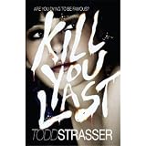 Kill You Last Kill You Last