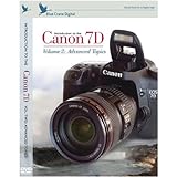 Introduction to the Canon 7D vol. 2:  Advanced Topics Training DVD by Blue  ....