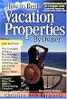 How to Rent Vacation Properties by Owner Second Edition