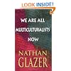 We Are All Multiculturalists Now