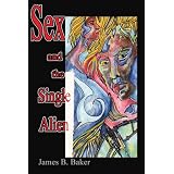 Sex and the Single Alien ~ J Erwine
