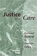 Justice And Care: Essential Readings In Feminist Ethics