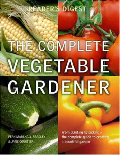 Buy The Complete Vegetable Gardener: A Practical Guide to Growing Fresh and Delicious Vegetables (Readers Digest) online at Discounted New and Used prices. Delivered to your door with Off-The-Bookshelf.
