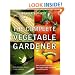 The Complete Vegetable Gardener: A Practical Guide to Growing Fresh and Delicious Vegetables (Readers Digest)