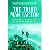 The Third Man Factor: The Secret to Survival in Extreme Environmentsby John Geiger