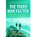 The Third Man Factor: The Secret to Survival in Extreme Environments