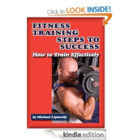 Fitness Training Steps to Success: How to Train Effectively