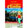 Les Sentiers d'Emilie dans les Hautes-Pyr�n�es : Tome 2, 25 Promenades pour tous