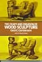 The Craft and Creation of Wood Sculpture