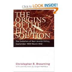 The Origins of the Final Solution: The Evolution of Nazi Jewish Policy, September 1939-March 1942