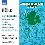 John Addison Hurd: Pop Cantatas