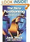 The New Positioning: The Latest on the World's #1 Business Strategy