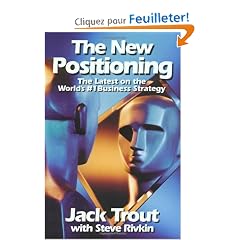 The New Positioning: The Latest on the World's #1 Business Strategy