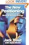 The New Positioning: The Latest on the World's #1 Business Strategy