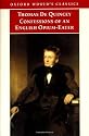 The Confessions of an English Opium-Eater: And Other Writings (Oxford World's Classics)