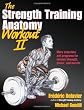 Strength Training Anatomy Workout II, The (The Strength Training Anatomy Workout)