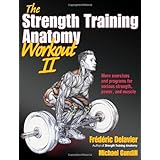 Strength Training Anatomy Workout II, The (The Strength Training Anatomy Workout)