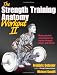 Strength Training Anatomy Workout II, The