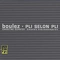 Boulez - Pli selon Pli