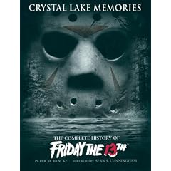 Crystal Lake Memories: The Complete History of "Friday the 13th"