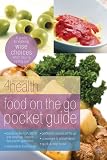 Best Price Food on the Go Pocket Guide: A Guide To Making Wise Choices When You're Eating Out (First Place 4 Health)