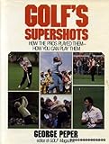 Golf's supershots : how the pros played them _ how you can play them
