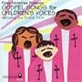 Gospel Songs for Children's Voices