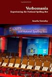 Verbomania: Experiencing the National Spelling Bee