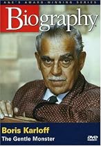Biography - Boris Karloff: The Gentle Monster