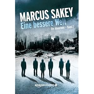 Eine bessere Welt ("Die Abnormen"-Serie 2)