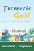 Turmeric Gold: Mana for the Body