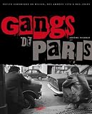 Revue Parigramme  / Gangs de Paris : Petit chronique du milieu, des années 1970 à nos jours
