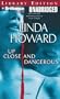 Up Close and Dangerous: A Novel