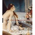 DE DELACROIX A KANDINSKY L'Orientalisme en Europe