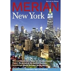 Merian New York: Wissen Manhatten, bevor die Wei�en kamen / Kunst Reise durch die besten Museen / Streifz�ge / Hei�e Sommer, lange N�chte