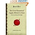 The Great Pyramid of Egypt, Miracle in Stone: Secrets and Advanced Knowledge (Forgotten Books) by  Joseph Augustus Seiss